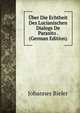 Uber Die Echtheit Des Lucianischen Dialogs De Parasito . (German Edition), Johannes Bieler 