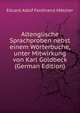 Altenglische Sprachproben nebst einem Worterbuche, unter Mitwirkung von Karl Goldbeck (German Edition), Eduard Adolf Ferdinand Matzner 