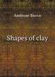 Shapes of clay, Bierce, Ambrose, 1842-1914? 