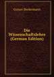 Die Wissenschaftslehre (German Edition), Gustav Biedermann 