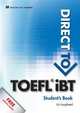 Direct to TOEFL IBT. Student's Book and Website Pack, Lin Lougheed 