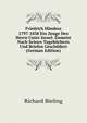 Friedrich Handess 1797-1838 Ein Zeuge Des Herrn Unter Israel: Zumeist Nach Seinen Tagebuchern Und Briefen Geschildert (German Edition), Richard Bieling 