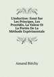 L'induction: Essai Sur Les Principes, Les Proc?d?s, La Valeur Et La Port?e De La M?thode Exp?rimentale, Amand Biechy 