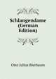Schlangendame (German Edition), Otto Julius Bierbaum 