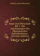 Staat Und Wirtschaft: Bd. 1: Die Anschauungen Des Okonomischen Individualismus . (German Edition), Wilhelm Eduard Biermann 