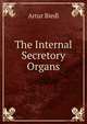 The Internal Secretory Organs, Artur Biedl 