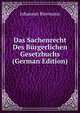 Das Sachenrecht Des Burgerlichen Gesetzbuchs (German Edition), Johannes Biermann 