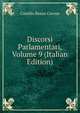 Discorsi Parlamentari, Volume 9 (Italian Edition), Camillo Benso Cavour 