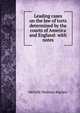 Leading cases on the law of torts determined by the courts of America and England: with notes, Bigelow, Melville Madison, 1846-1921 