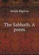 The Sabbath. A poem, Abijah Bigelow 