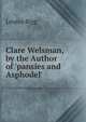 Clare Welsman, by the Author of 'pansies and Asphodel'., Louisa Bigg 