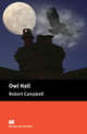 MacMillan Readers: Owl Hall, Campbell Robert, Clandfield Lindsay 