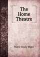 The Home Theatre, Marie Healy Bigot 