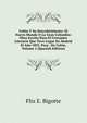 Colon Y Su Descubrimiento: El Nuevo Mundo O La Gran Colombia: Obra Escrita Para El Certamen Literario Que Tuvo Lugar En Madrid El Ano 1892, Para . De Colon, Volume 2 (Spanish Edition), Flix E. Bigotte 
