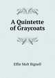 A Quintette of Graycoats, Effie Molt Bignell 