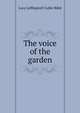 The voice of the garden, Lucy Leffingwell Cable Bikle 