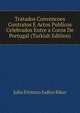 Tratados Convencoes Contratos E Actos Publicos Celebrados Entre a Coroa De Portugal (Turkish Edition), Julio Firmino Judice Biker 