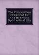 The Composition Of Expired Air And Its Effects Upon Animal Life, 