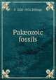 Pal?ozoic fossils, E 1820-1876 Billings 