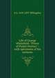 Life of George Whitefield: "Prince of Pulpit Orators" : with specimens of his sermons, A S. 1818-1897 Billingsley 