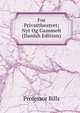 For Privattheatret; Nyt Og Gammelt (Danish Edition), Professor Bills 