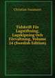 Tidskrift For Lagstiftning, Lagskipning Och Forvaltning, Volume 24 (Swedish Edition), Christian Naumann 