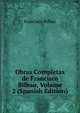 Obras Completas de Francisco Bilbao, Volume 2 (Spanish Edition), Francisco Bilbao 
