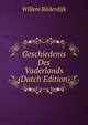 Geschiedenis Des Vaderlands (Dutch Edition), Willem Bilderdijk 
