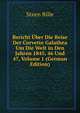 Bericht Uber Die Reise Der Corvette Galathea Um Die Welt in Den Jahren 1845, 46 Und 47, Volume 1 (German Edition), Steen Bille 
