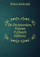 De Dichtwerken, Volume 9 (Dutch Edition), Willem Bilderdijk 
