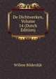 De Dichtwerken, Volume 14 (Dutch Edition), Willem Bilderdijk 