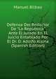 Defensa Del Redactor De "La Rep?blica" Ante El Jurado En El Juicio Entablado Por El Dr. D. Adolfo Alsina (Spanish Edition), Manuel Bilbao 