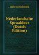 Nederlandsche Spraakleer (Dutch Edition), Willem Bilderdijk 