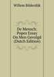De Mensch: Popes Essay On Men Gevolgd (Dutch Edition), Willem Bilderdijk 