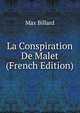 La Conspiration De Malet (French Edition), Max Billard 