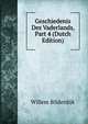 Geschiedenis Des Vaderlands, Part 4 (Dutch Edition), Willem Bilderdijk 