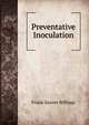 Preventative Inoculation, Frank Seaver Billings 