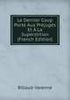Le Dernier Coup Porte Aux Prejuges Et A La Superstition (French Edition), Billaud-Varenne 