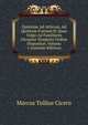 Epistolae Ad Atticum, Ad Quintum Fratrem Et Quae Vulgo Ad Familiares Dicuntur Temporis Ordine Dispositae, Volume 1 (German Edition), Marcus Tullius Cicero 