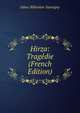Hirza: Tragedie (French Edition), Edme Billardon-Sauvigny 
