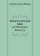 Movements and Men of Christian History, Charles Towne Billings 
