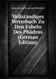 Vollstandiges Wrterbuch Zu Den Fabeln Des Phadrus (German Edition), Julius Heinrich Ludwig Billerbeck 