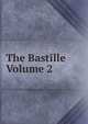 The Bastille Volume 2, 