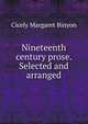 Nineteenth century prose. Selected and arranged, Cicely Margaret Binyon 