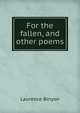 For the fallen, and other poems, Binyon, Laurence, 1869-1943 