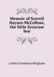 Memoir of Scovell Haynes McCollum, the little Syracuse boy, Luther Goodyear Bingham 