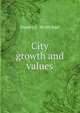 City growth and values, Stanley L. McMichael 