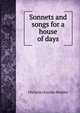 Sonnets and songs for a house of days, Christian Kreider Binkley 