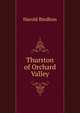 Thurston of Orchard Valley, Bindloss Harold 