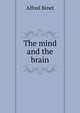 The mind and the brain, Alfred Binet 